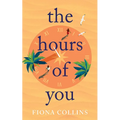 The Hours of You - Paperback