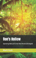 Ron's Hollow: Operating Manual for the Wet Woods (Abridged) - Paperback