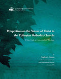 Perspectives on the Nature of Christ in the Ethiopian Orthodox Church: A Case Study in Contextualized Theology - Paperback