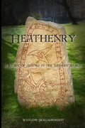 Heathenry: A Study of Asatru in the Modern World - Paperback