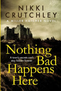 Nothing Bad Happens Here - Paperback