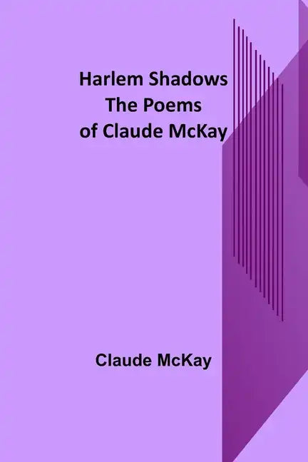 Harlem Shadows: The Poems of Claude McKay - Paperback