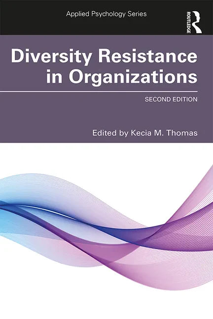Diversity Resistance in Organizations - Paperback