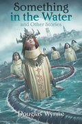 Something in the Water and Other Stories - Paperback