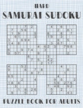 Samurai Sudoku Puzzle Book for Adults - Hard: 500 Difficult Sudoku Puzzles Overlapping into 100 Samurai Style - Paperback