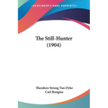 The Still-Hunter (1904) - Paperback