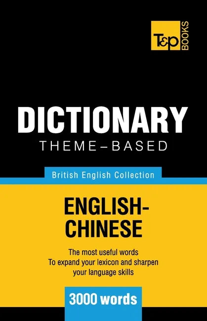 Theme-based dictionary British English-Chinese - 3000 words - Paperback