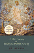 A Dictionary of Scripture Proper Names - Hardcover