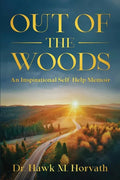 Out of the Woods: An Inspirational Self-Help Memoir - Paperback