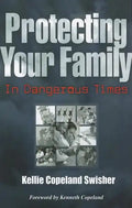 Protecting Your Family in Dangerous Times - Paperback