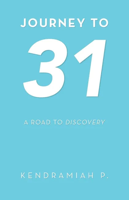 Journey to 31: A Road to Discovery - Paperback