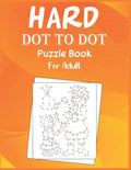 Hard Dot to Dot Puzzle Book For Adult: Ultimate Challenging Dot to Dot Extreme Puzzle - Paperback