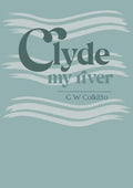 Clyde: My River - Paperback