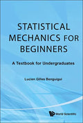 Statistical Mechanics for Beginners: A Textbook for Undergraduates - Hardcover