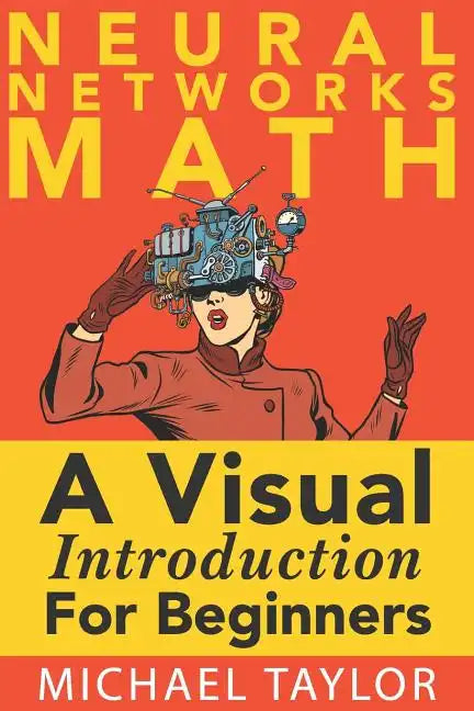 The Math of Neural Networks - Paperback