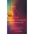 The Unshatterables - Hardcover