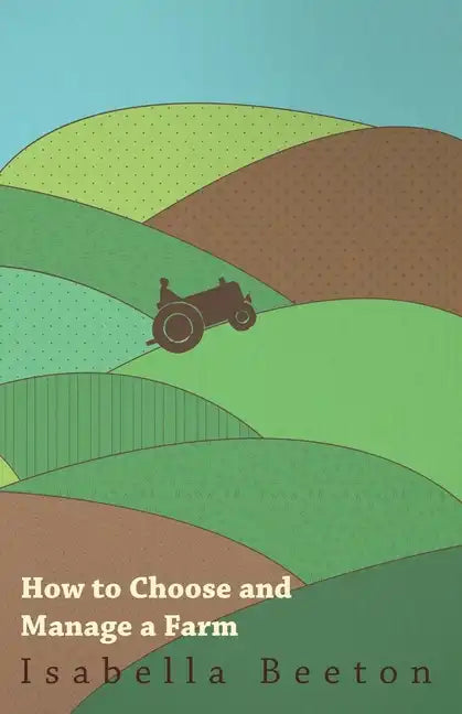 How to Choose and Manage a Farm - Paperback