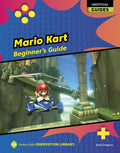 Mario Kart: Beginner's Guide - Library Binding