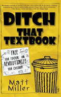 Ditch That Textbook: Free Your Teaching and Revolutionize Your Classroom - Hardcover
