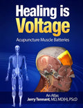 Healing is Voltage: Acupuncture Muscle Batteries - Paperback