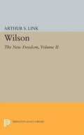 Wilson, Volume II: The New Freedom - Paperback