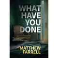 What Have You Done - Paperback