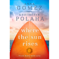 Where the Sun Rises: Volume 2 - Paperback