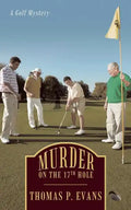 Murder on the 17th Hole: A Golf Mystery - Paperback