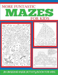More Funtastic Mazes for Kids 4-10 - Paperback