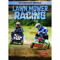 Lawn Mower Racing - Library Binding