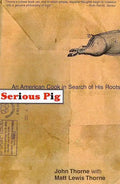 Serious Pig: An American Cook in Search of His Roots - Paperback