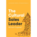 The Cultural Sales Leader: Sustaining People, Attaining Results - Paperback