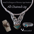 Metal Techniques of Bronze Age Masters: All Chained Up - Paperback