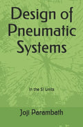 Design of Pneumatic Systems: In the SI Units - Paperback