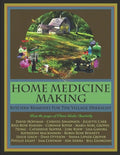 Home Medicine Making: Kitchen Remedies for Village Herbalists - Paperback
