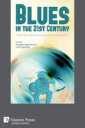 Blues in the 21st Century: Myth, Self-Expression and Trans-Culturalism - Paperback