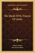 The Ideals of St. Francis of Assisi - Paperback