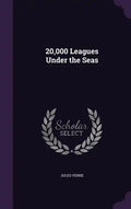 20,000 Leagues Under the Seas - Hardcover