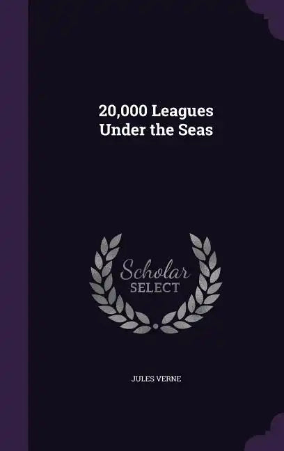 20,000 Leagues Under the Seas - Hardcover