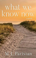 What We Know Now - Paperback