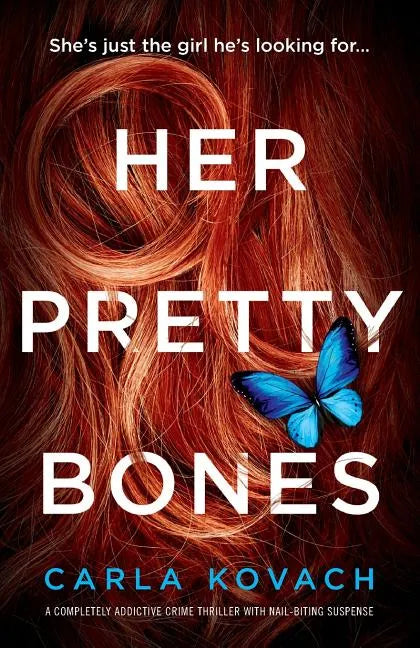 Her Pretty Bones: A completely addictive crime thriller with nail-biting suspense - Paperback