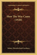 How The War Came (1920) - Paperback