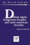 Defiant Again: Indigenous Peoples and Latin American Security - Paperback