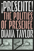¡Presente!: The Politics of Presence - Hardcover