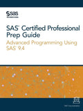 SAS Certified Professional Prep Guide: Advanced Programming Using SAS 9.4 - Paperback