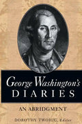 George Washington's Diaries: An Abridgment - Paperback