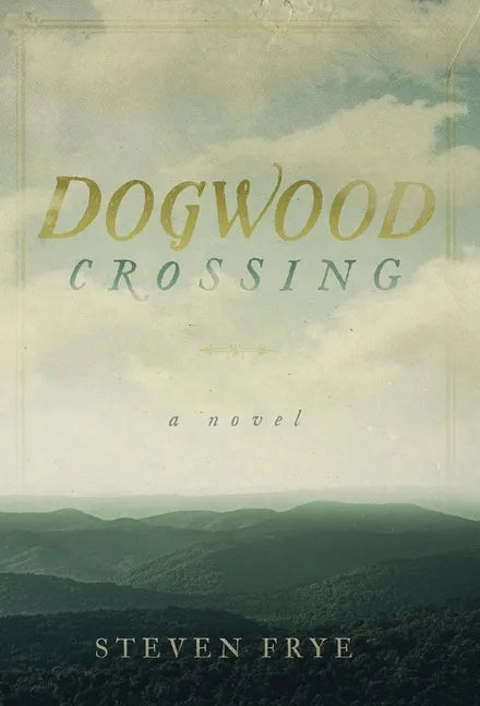 Dogwood Crossing - Hardcover