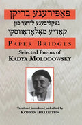 Paper Bridges: Selected Poems of Kadya Molodowsky - Paperback