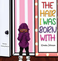 The Hair I Was Born With - Hardcover