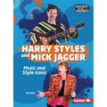 Harry Styles and Mick Jagger: Music and Style Icons - Paperback